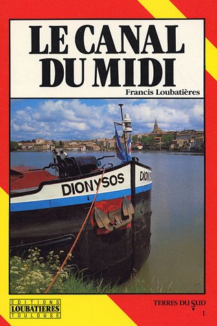 Beispielbild fr Le Canal du Midi zum Verkauf von Ammareal