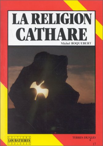 Stock image for La religion Cathare for sale by Goldstone Books