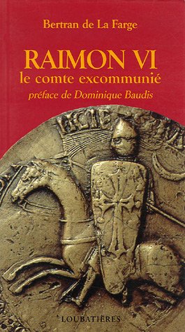 Beispielbild fr Raimon VI le comte excommuni zum Verkauf von Ammareal