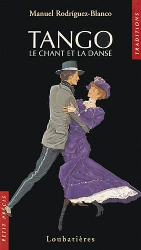 Beispielbild fr Tango : Le chant et la danse zum Verkauf von Ammareal