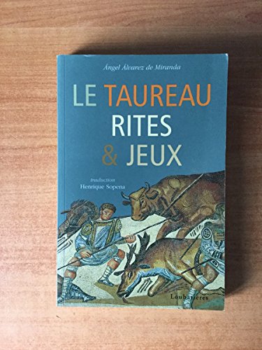 Stock image for Le taureau rites et jeux for sale by Ammareal