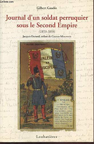 Beispielbild fr Journal d'un soldat perruquier sous le Second Empire zum Verkauf von Ammareal