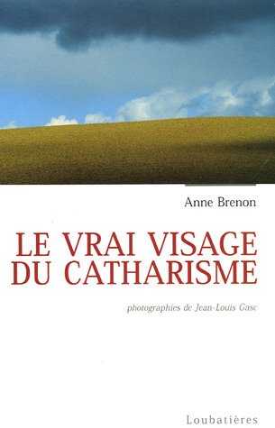Stock image for Le vrai visage du catharisme Brenon, Anne for sale by LIVREAUTRESORSAS
