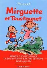 Stock image for Mirguette Et Toustounet : Mirguette Et Ses Amis S'amusent. Les Jeux, Les Chansons Et Les Mots De L for sale by RECYCLIVRE