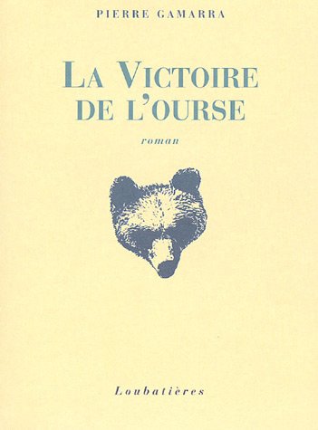 Beispielbild fr La victoire de l'ourse zum Verkauf von Ammareal