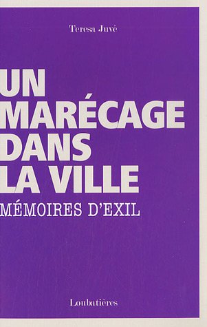 Stock image for Un marcage dans la ville : Mmoires d'exil for sale by La Plume Franglaise