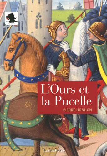 Beispielbild fr L'Ours et la Pucelle, Tome 2 : zum Verkauf von Ammareal