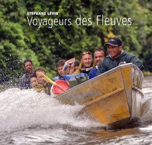 Stock image for Voyageurs des fleuves for sale by Ammareal