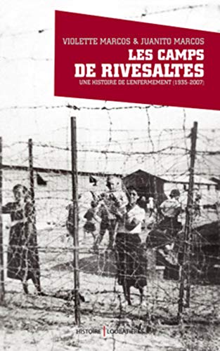 Beispielbild fr Les camps de Risevaltes : Une histoire de l'enfermement (1935-2007) zum Verkauf von Ammareal