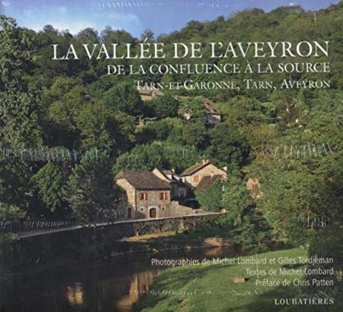 9782862665993: La valle de l'Aveyron: De la confluence  la source : Tarn, Tarn-et-Garonne, Aveyron