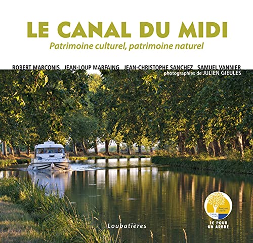 9782862667249: Le canal du midi: Patrimoine culturel, patrimoine naturel
