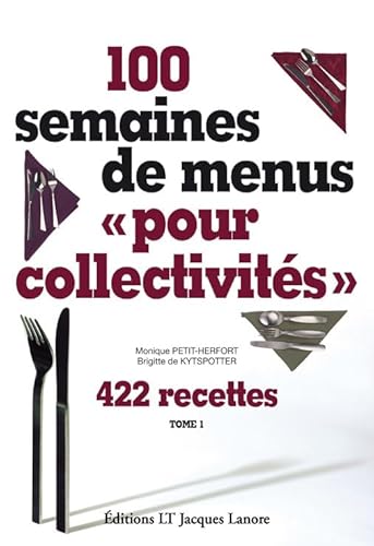 9782862680231: 100 semaines de menus pour collectivits: Tome 1