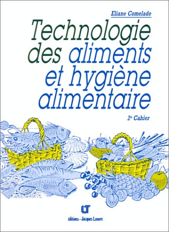 9782862681030: Technologie Des Aliments Et Hygiene Alimentaire. Deuxieme Cahier, Edition 1995