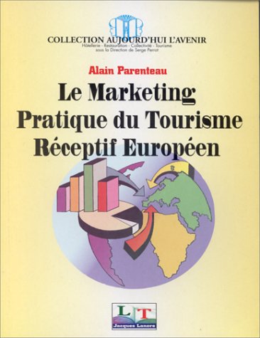 Beispielbild fr Le marketing pratique du tourisme rceptif europen zum Verkauf von Ammareal