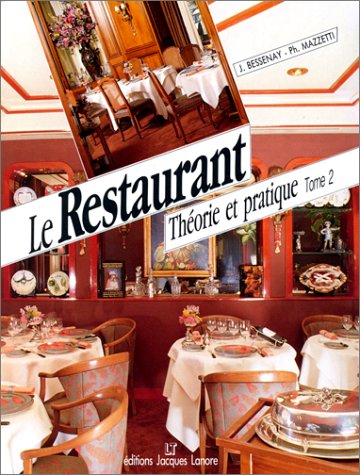 Stock image for Le Restaurant : Thorie et pratique, tome 2 : BEP, BAC, BTH for sale by Ammareal