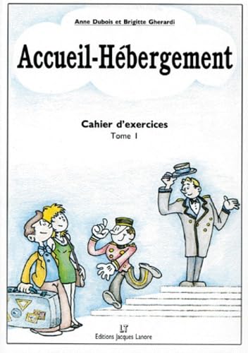 9782862682341: Accueil-Hebergement. Tome 1, Cahier D'Exercices