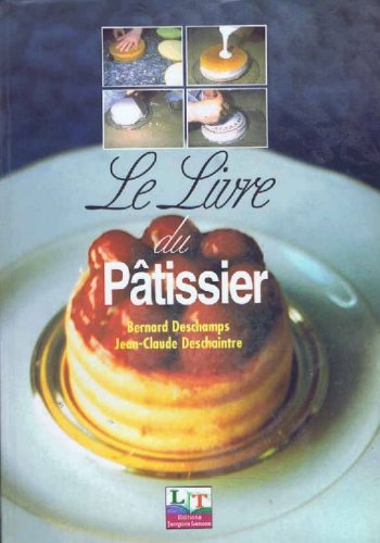 9782862682723: Le livre du ptissier: 4me dition