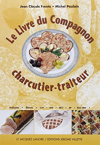 9782862682792: Le livre du compagnon charcutier-traiteur (CAP-BP-Bac-Pro)