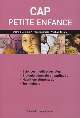 Beispielbild fr Cap Petite Enfance : Sciences Mdico-sociales, Biologie Gnrale Et Applique, Nutrition-alimentatio zum Verkauf von RECYCLIVRE
