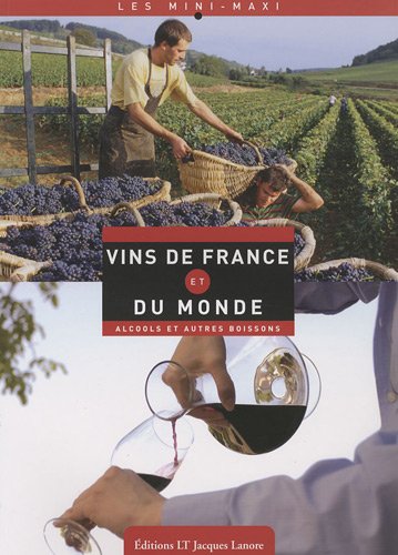 Vins De France Et Du Monde : Alcools Et Autres Boissons - Roland Rohn