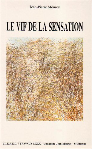 Beispielbild fr Le Vif de la Sensation. zum Verkauf von Books+
