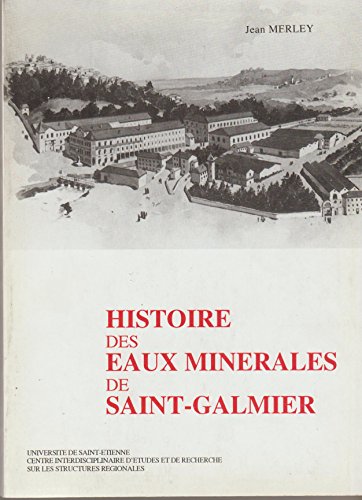 Beispielbild fr Histoire des eaux eaux minerales de saint galmier zum Verkauf von Ammareal