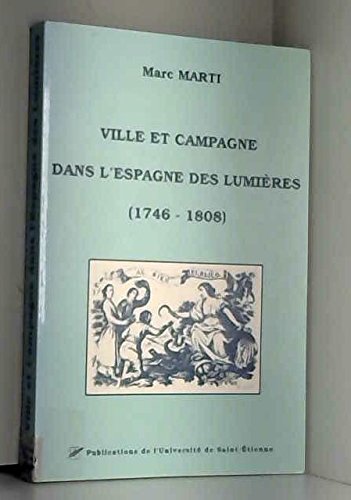 9782862721057: Ville et campagne dans l'Espagne des Lumires: 1746-1808