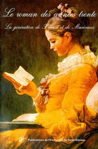 9782862721248: Le roman des annes trente: La gnration de Prvost et de Marivaux: 0000