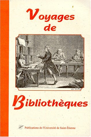 Stock image for VOYAGES DE BIBLIOTHEQUES. Actes du colloque du 25-26 avril 1998  Roanne for sale by Ammareal