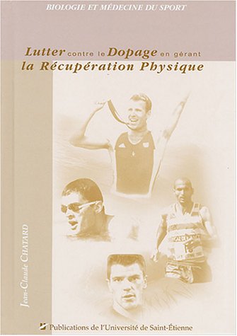 Imagen de archivo de Lutter contre le dopage en grant la rcupration physique a la venta por Ammareal