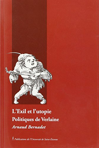 Stock image for L'Exil et l'utopie : Politiques de Verlaine for sale by Revaluation Books