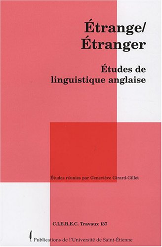 Imagen de archivo de Etrange/Etranger : Etudes de linguistique anglaise a la venta por Ammareal