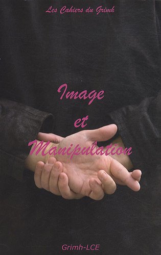 Beispielbild fr IMAGE ET MANIPULATION [Broch] zum Verkauf von BIBLIO-NET