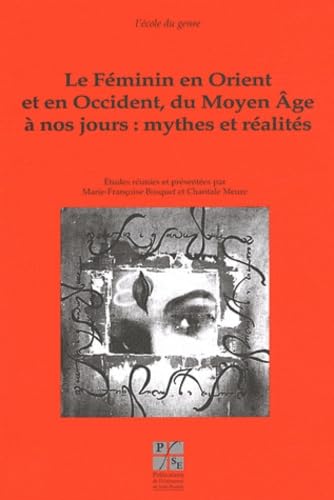 Stock image for FEMININ EN ORIENT ET OCCIDENT DU MOYEN AGE A NOS JOURS for sale by WorldofBooks