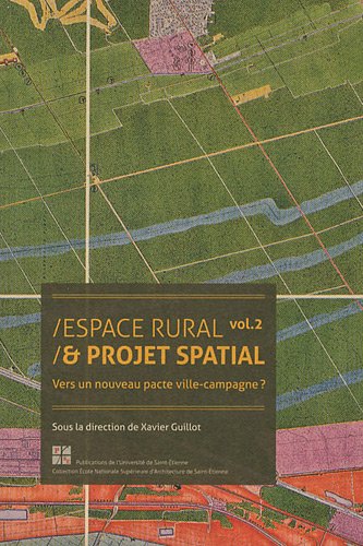 9782862726007: Espace rural et projet spatial 2: Volume 2, Vers un nouveau pacte ville-campagne ?