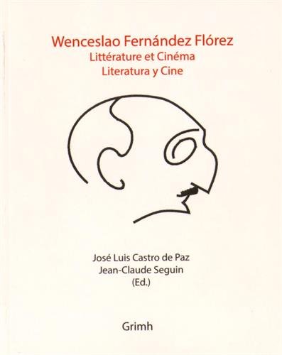 Stock image for WENCESLAO FERNANDEZ FLOREZ: Littrature et cinma for sale by Buchpark
