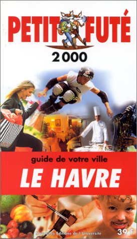Beispielbild fr Havre 2000, le petit fute (reserve hypers) (Le) zum Verkauf von medimops