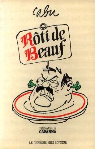RoÌ‚ti de beauf (Collection Les Cent meilleurs dessins) (French Edition) (9782862740669) by Cabu