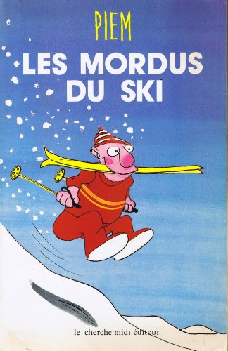 LES MORDUS DU SKI