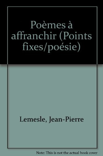 Beispielbild fr Poemes a affranchir Lemesle, Jean Pierre zum Verkauf von LIVREAUTRESORSAS