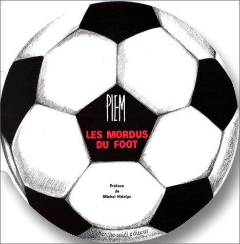 9782862742250: Les Mordus du foot