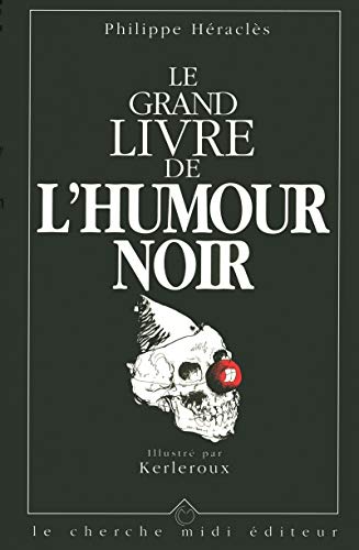 Stock image for Le Grand Livre de l'humour noir for sale by Ammareal