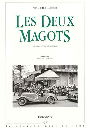 Les Deux Magots - Chronique d'un cafÃ© littÃ©raire (9782862743417) by Hofmarcher, Arnaud