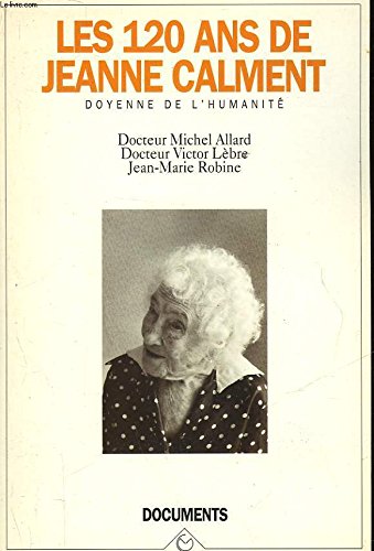 Beispielbild fr Les 120 ans de Jeanne Calment zum Verkauf von WorldofBooks