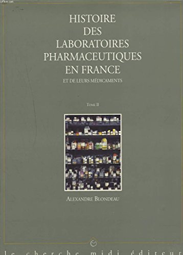 9782862743561: Histoire des laboratoires pharmaceutiques en France et de leurs mdicaments - tome 2 (2)