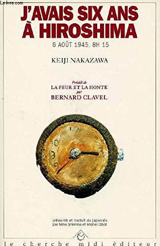 Beispielbild fr J'avais six ans  Hiroshima, le 6 aot 1945, 8h15 zum Verkauf von Ammareal