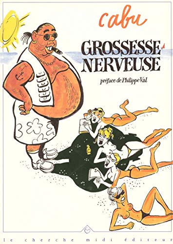 Grossesse nerveuse (9782862743691) by Cabu