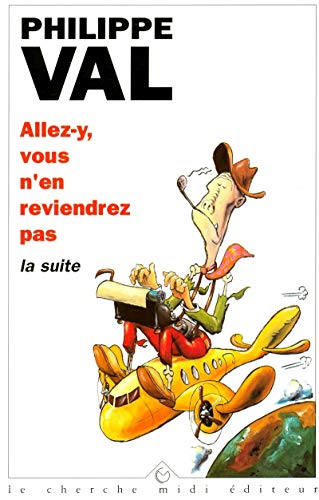 Stock image for Allez-y, vous n'en reviendrez pas, la suite for sale by Ammareal