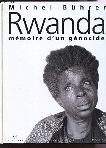 Stock image for RWANDA MEMOIRE D UN GENOCIDE for sale by Ammareal