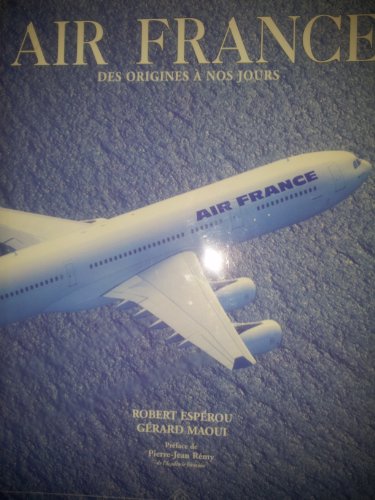 Beispielbild fr Air France Des Origines  Nos Jours zum Verkauf von HISTOLIB - SPACETATI